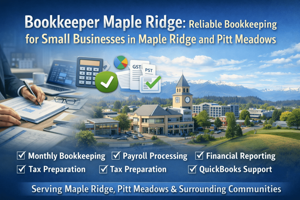 Bookkeeper Maple Ridge ad promoting bookkeeping, payroll, tax, and QuickBooks services for small businesses in Maple Ridge and Pitt Meadows, with images of offices, town, and related icons.